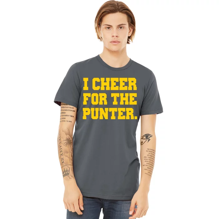 I Cheer For The Punter Premium T-Shirt