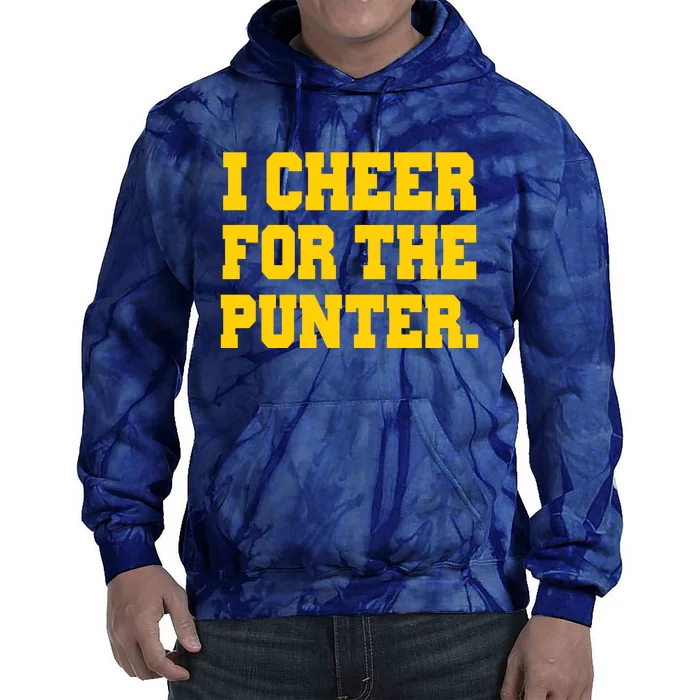 I Cheer For The Punter Tie Dye Hoodie