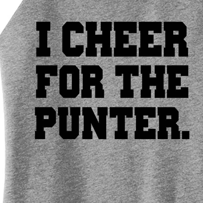 I Cheer For The Punter Women’s Perfect Tri Rocker Tank