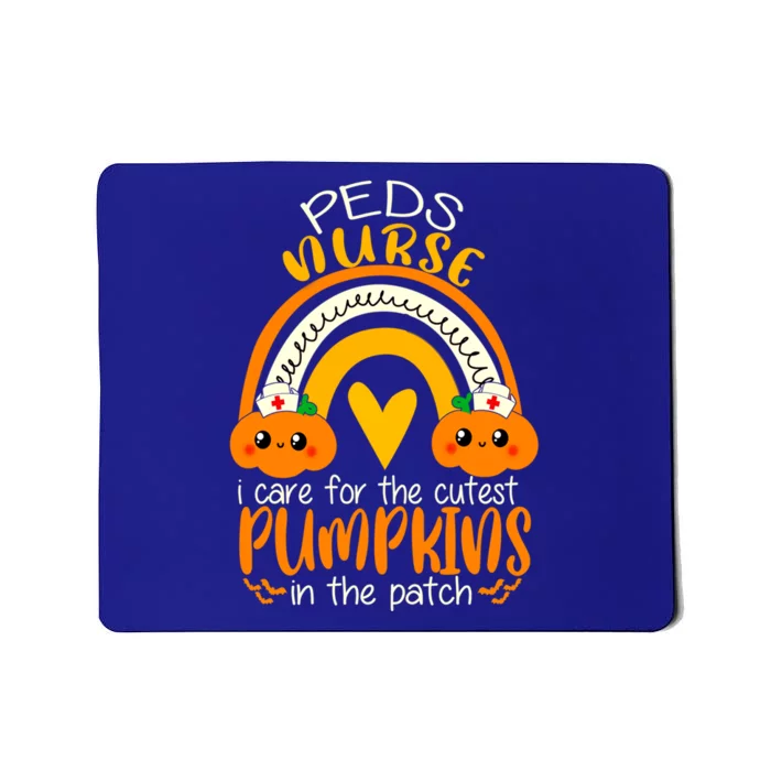 I Care For The Cutest Pumpkins In The Patch Peds Nurse Great Gift Mousepad