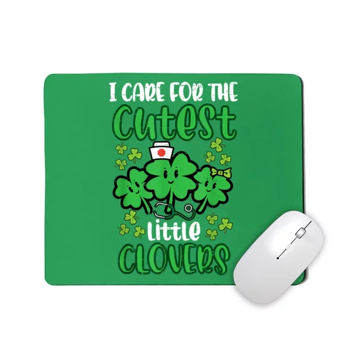 I Care For Cutest Clovers Nurse St Patricks Day Mousepad