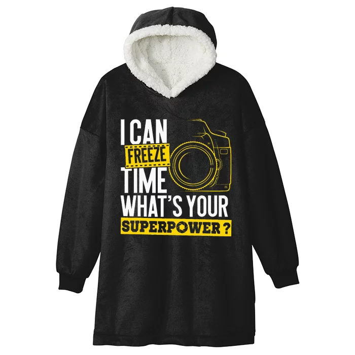 I Can Freeze Time Superpower Photographer Camera Hooded Wearable Blanket