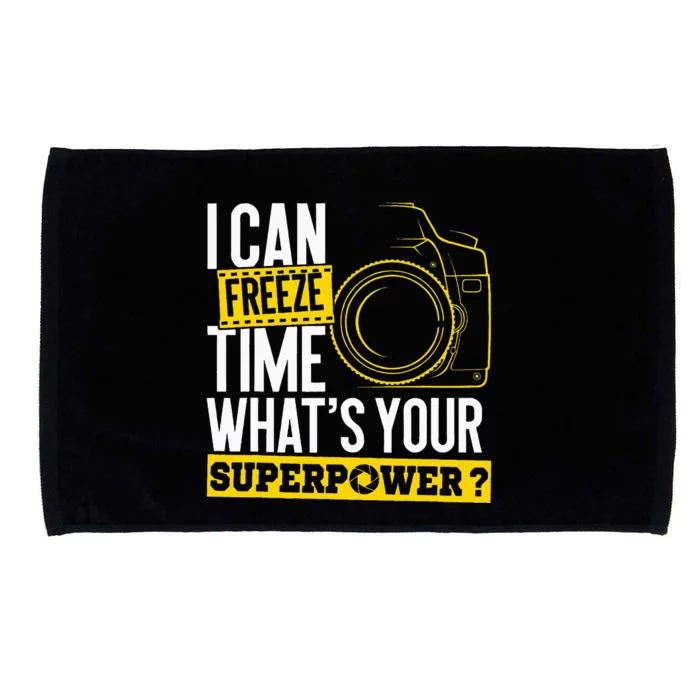 I Can Freeze Time Superpower Photographer Camera Microfiber Hand Towel