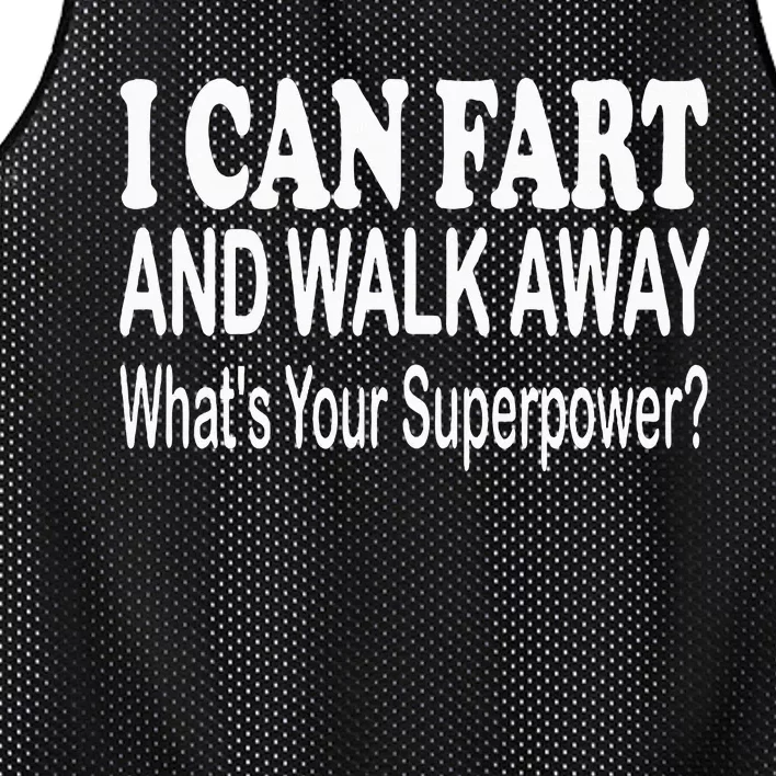 I Can Fart And Walk Away Superpower Funny Mesh Reversible Basketball Jersey Tank