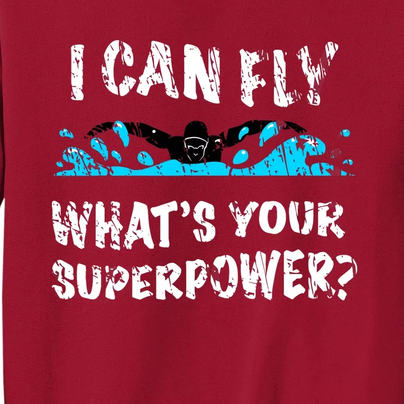 I Can Fly WhatS Your Superpower Butterfly Swimmer Tall Sweatshirt