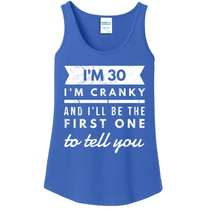 IM Cranky Funny 30th Birthday Gag Gift Idea Puns Gift Ladies Essential Tank