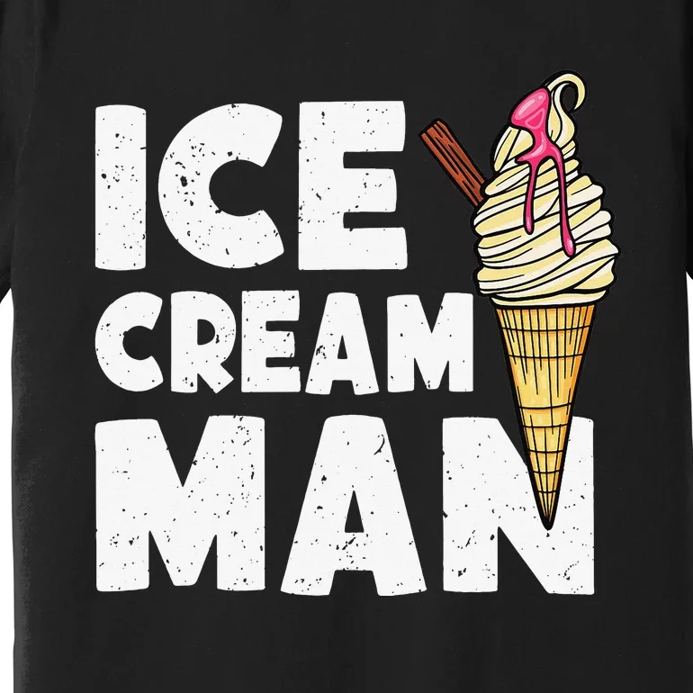 Ice Cream Funny Ice Cream Ice Cream Premium T-Shirt