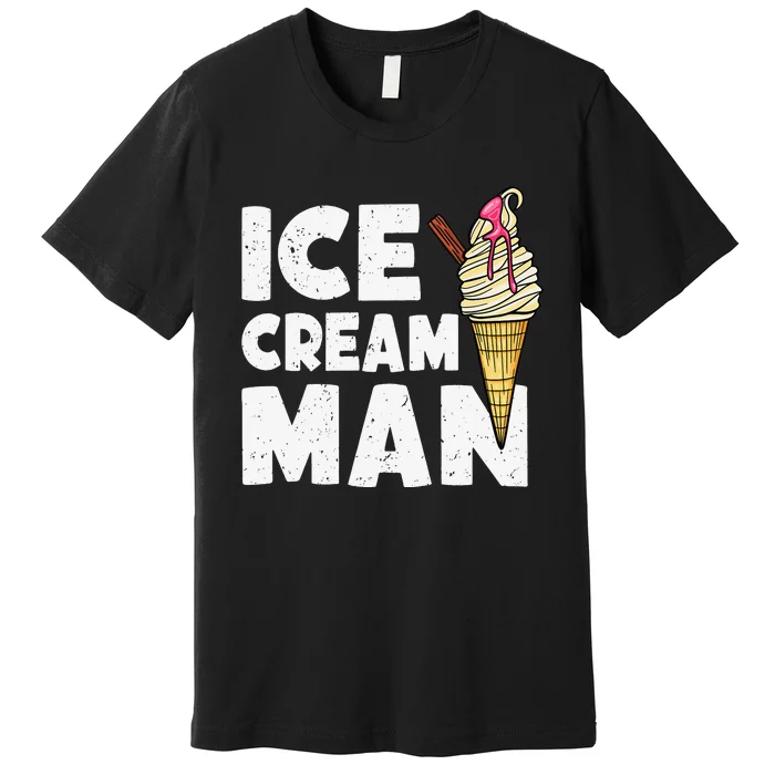 Ice Cream Funny Ice Cream Ice Cream Premium T-Shirt