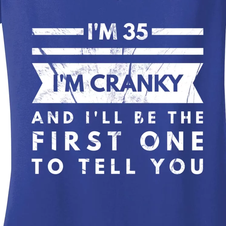 IM Cranky Funny 35th Birthday Gag Gift 35 Year Old Joke Pun Cool Gift Women's V-Neck T-Shirt