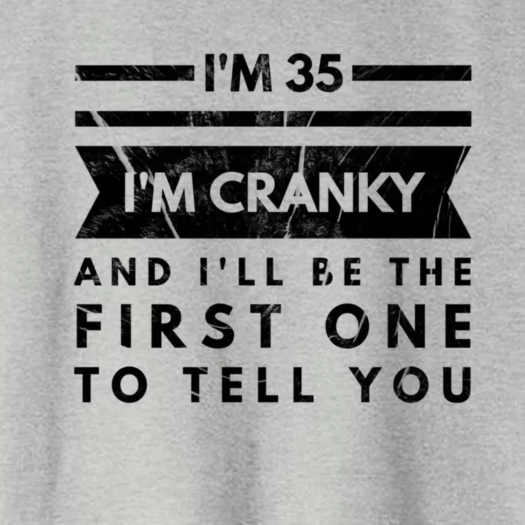 IM Cranky Funny 35th Birthday Gag Gift 35 Year Old Joke Pun Cool Gift Women's Crop Top Tee