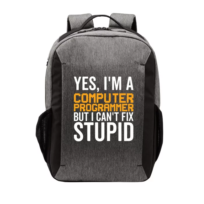 I Can't Fix Stupid Gift Funny Computer Programmer Gift Vector Backpack