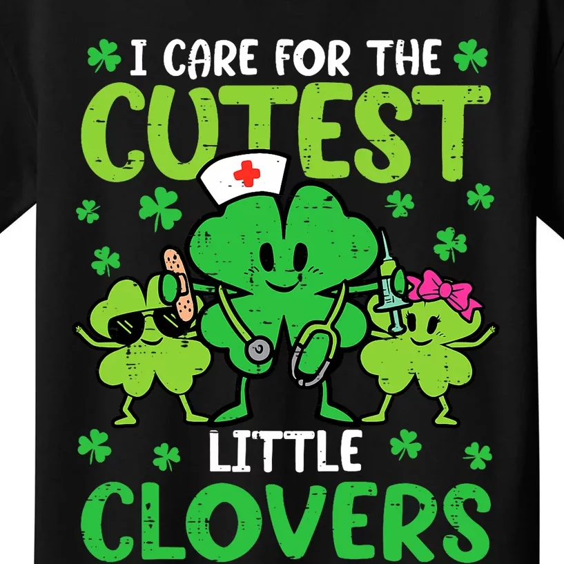 I Care For The Cutest Little Clovers St Patricks Day Nurse Kids T-Shirt