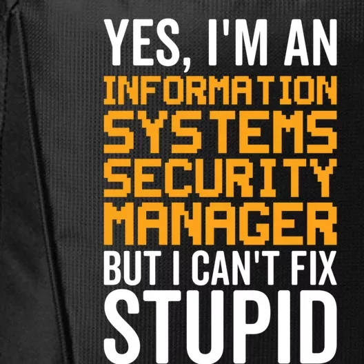 I Can't Fix Stupid Gift Information Systems Security Ager Gift City Backpack