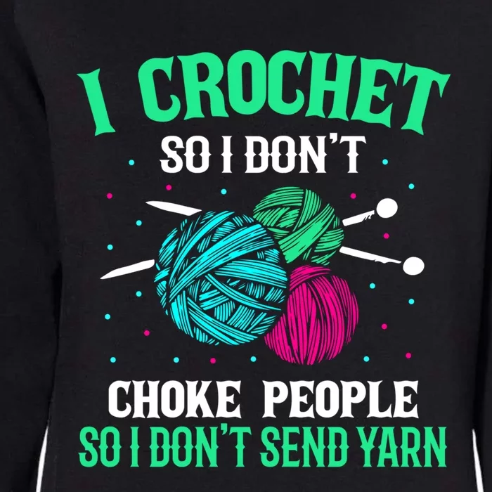 I Crochet Funny Crocheting Knitting Quilter Crochet Lover Great Gift Womens California Wash Sweatshirt