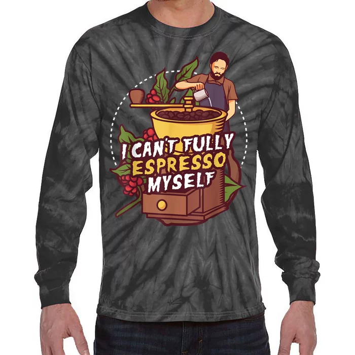 I Can’t Fully Espresso Myself Coffee Tie-Dye Long Sleeve Shirt