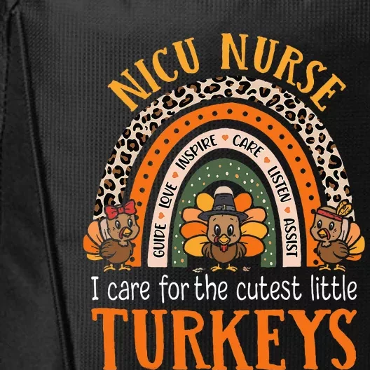 I Care For The Cutest Turkeys Thanksgiving NICU Nurse City Backpack