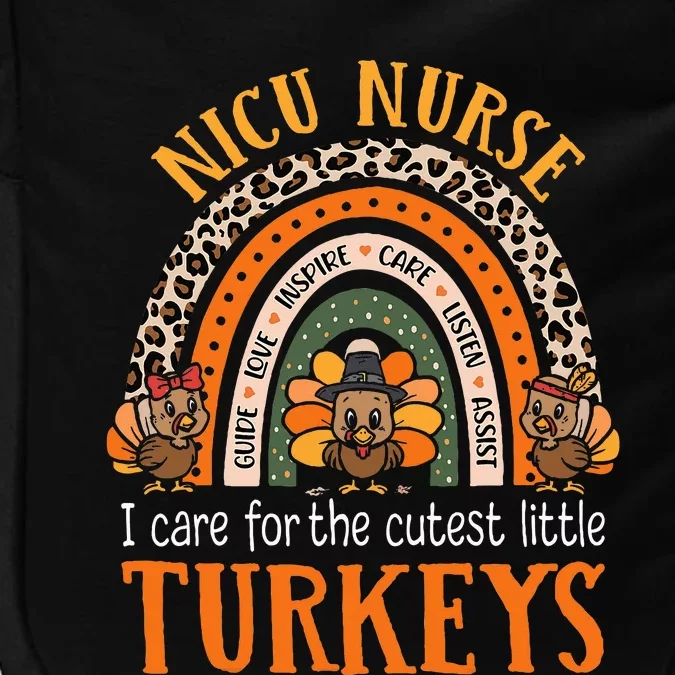 I Care For The Cutest Turkeys Thanksgiving NICU Nurse Impact Tech Backpack