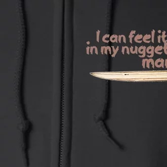 I Can Feel It In My Nuggets Man Surfing Chicken Full Zip Hoodie