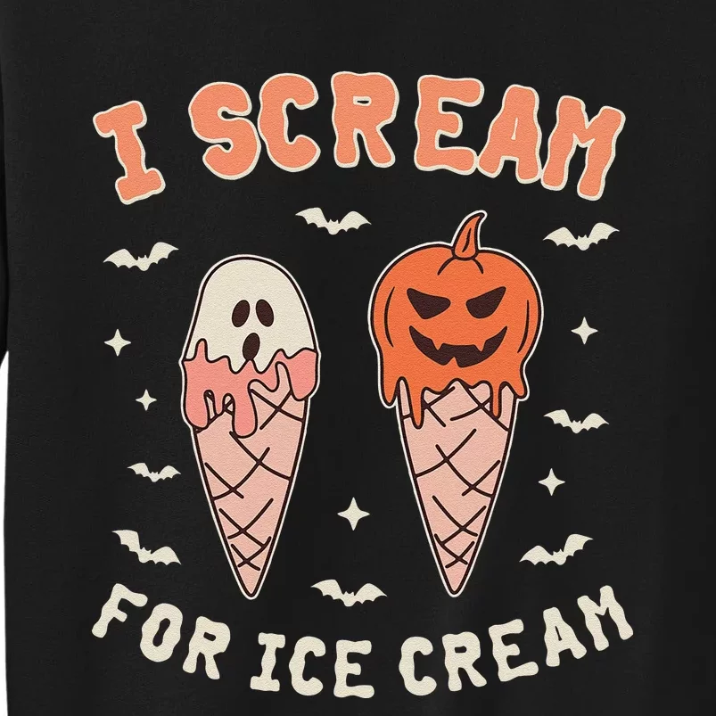 I Cream For Ice Cream Funny Trick Or Treat Halloween Tall Sweatshirt