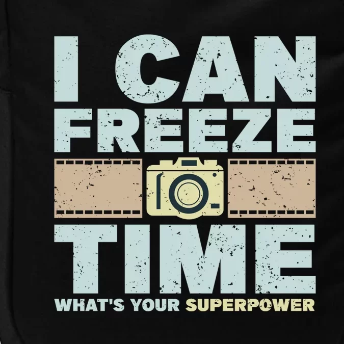 I Can Freeze Time Superpower Camera Photographer Gift Impact Tech Backpack