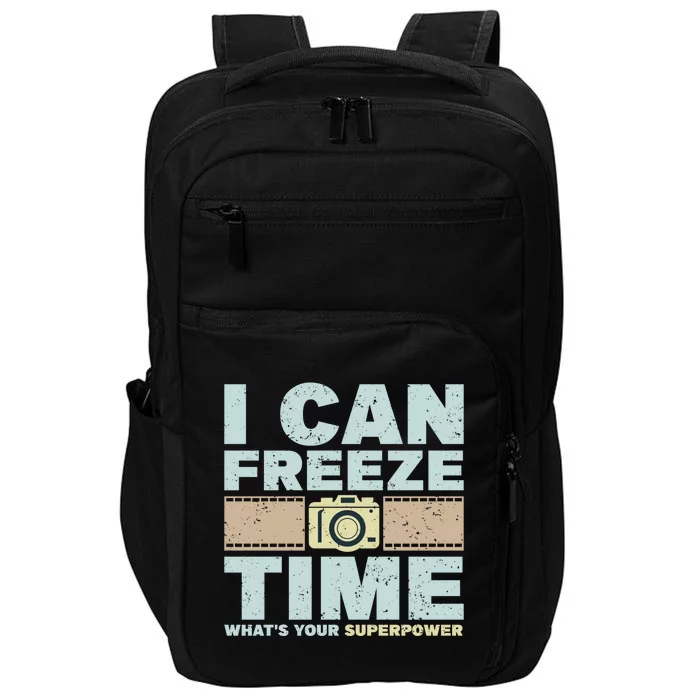 I Can Freeze Time Superpower Camera Photographer Gift Impact Tech Backpack