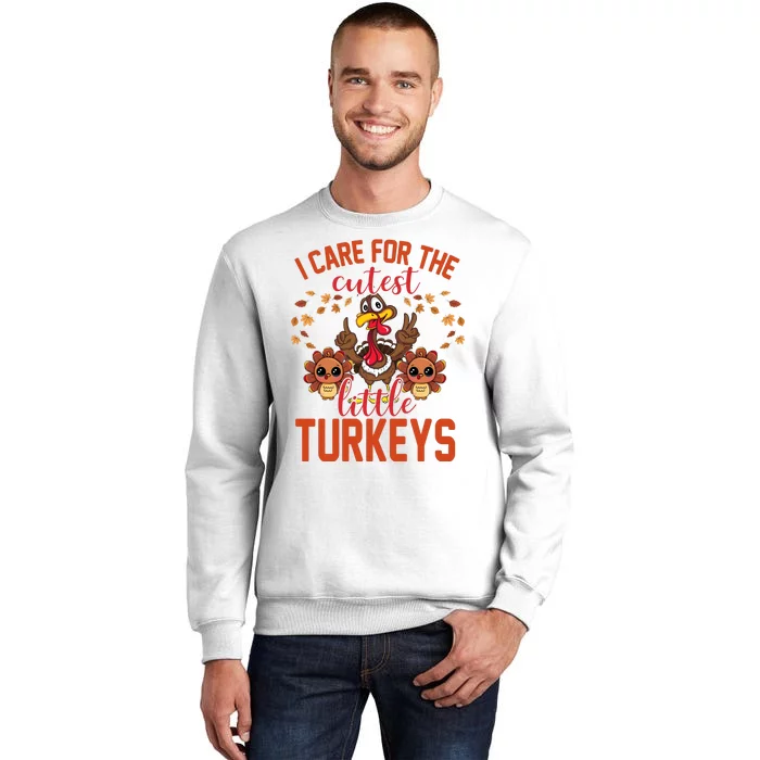 I Care For The Cutest Little Turkeys Thanksgiving Teacher Sweatshirt