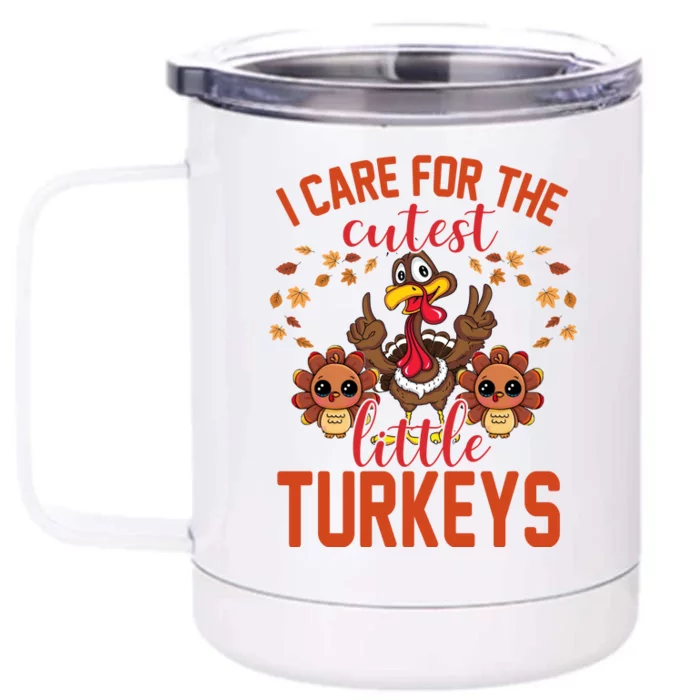 I Care For The Cutest Little Turkeys Thanksgiving Teacher Front & Back 12oz Stainless Steel Tumbler Cup