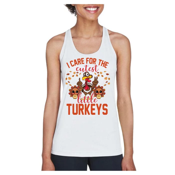 I Care For The Cutest Little Turkeys Thanksgiving Teacher Women's Racerback Tank