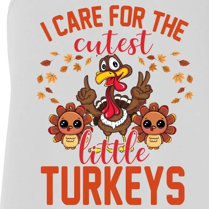 I Care For The Cutest Little Turkeys Thanksgiving Teacher Women's Racerback Tank