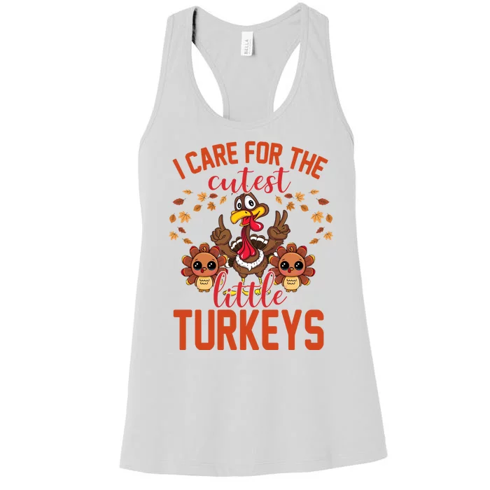 I Care For The Cutest Little Turkeys Thanksgiving Teacher Women's Racerback Tank