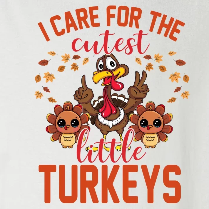 I Care For The Cutest Little Turkeys Thanksgiving Teacher Toddler Long Sleeve Shirt