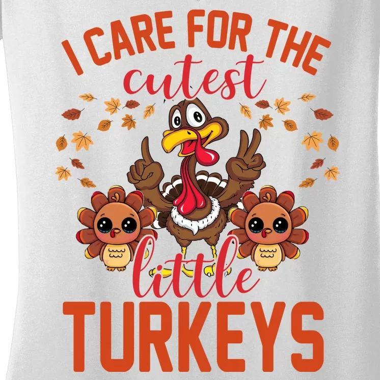 I Care For The Cutest Little Turkeys Thanksgiving Teacher Women's V-Neck T-Shirt