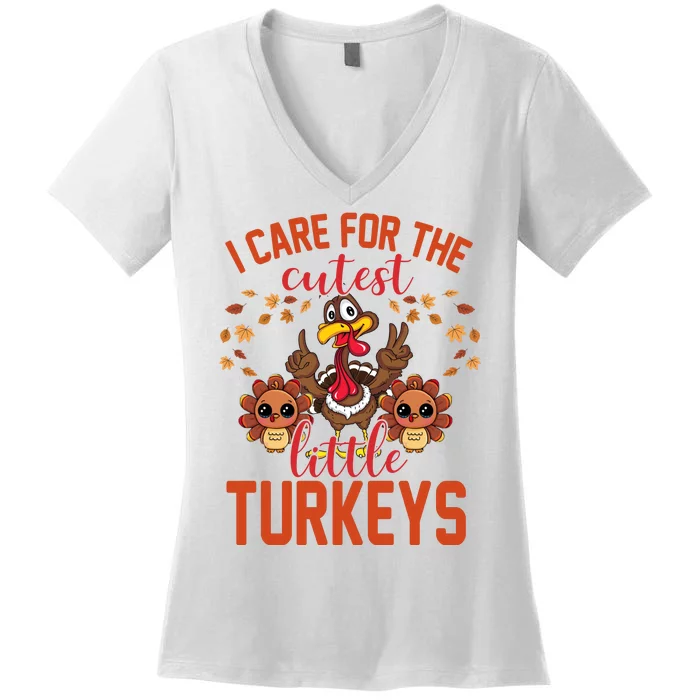 I Care For The Cutest Little Turkeys Thanksgiving Teacher Women's V-Neck T-Shirt