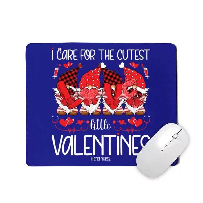 I Care For The Cutest Little Valentines Gnomes Cna Nurse Gift Mousepad