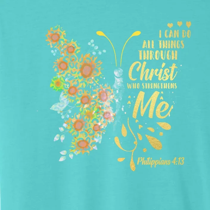 I Cancute Giftdo All Things Through Jesus Who Strengthens Me Cool Gift ChromaSoft Performance T-Shirt