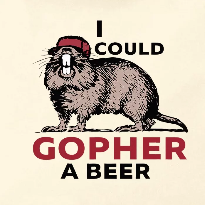 I Could Gopher A Beer Zip Tote Bag