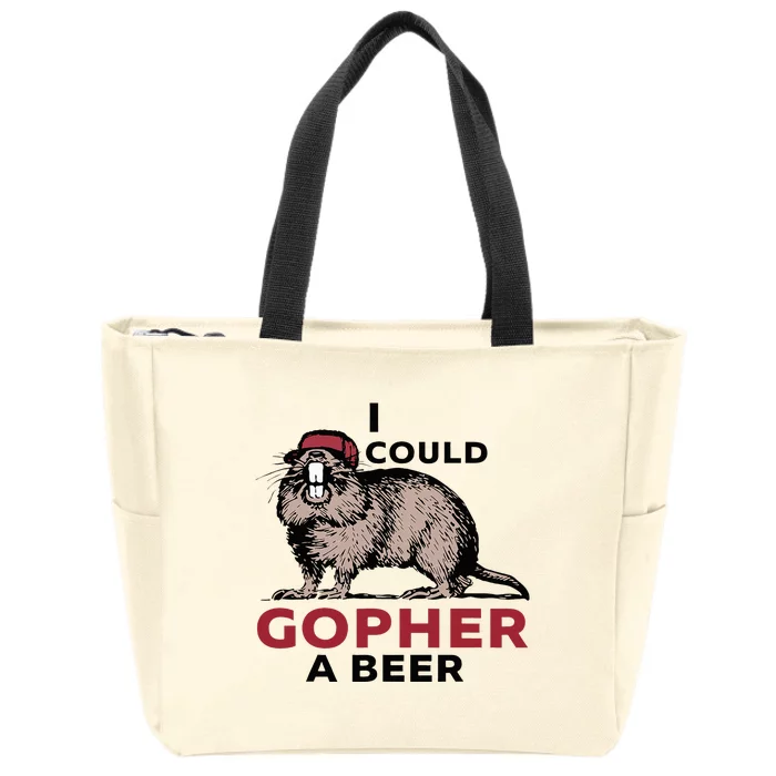 I Could Gopher A Beer Zip Tote Bag