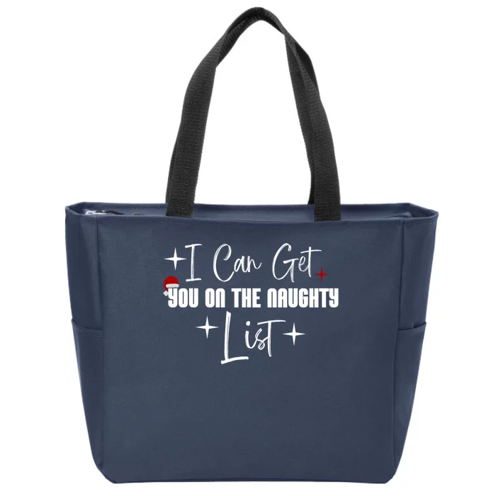 I Can Get You On The Naughty List Funny Christmas Design Zip Tote Bag