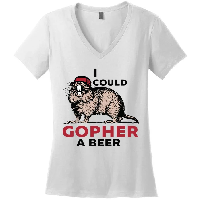 I Could Gopher A Beer Women's V-Neck T-Shirt