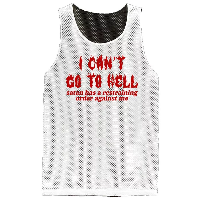 I Cant Go To Hell Satan Has A Restraining Order Against Me Funny Mesh Reversible Basketball Jersey Tank