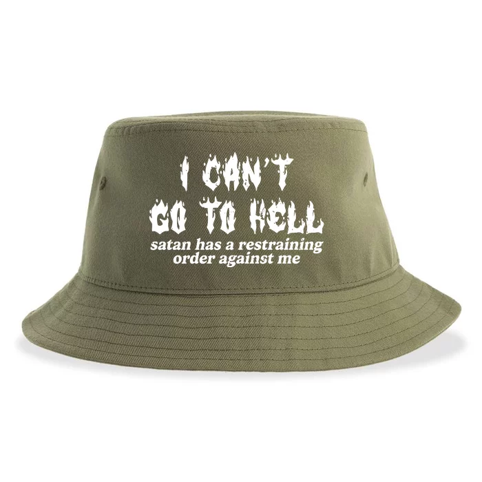 I Cant Go To Hell Satan Has A Restraining Order Against Me Sustainable Bucket Hat