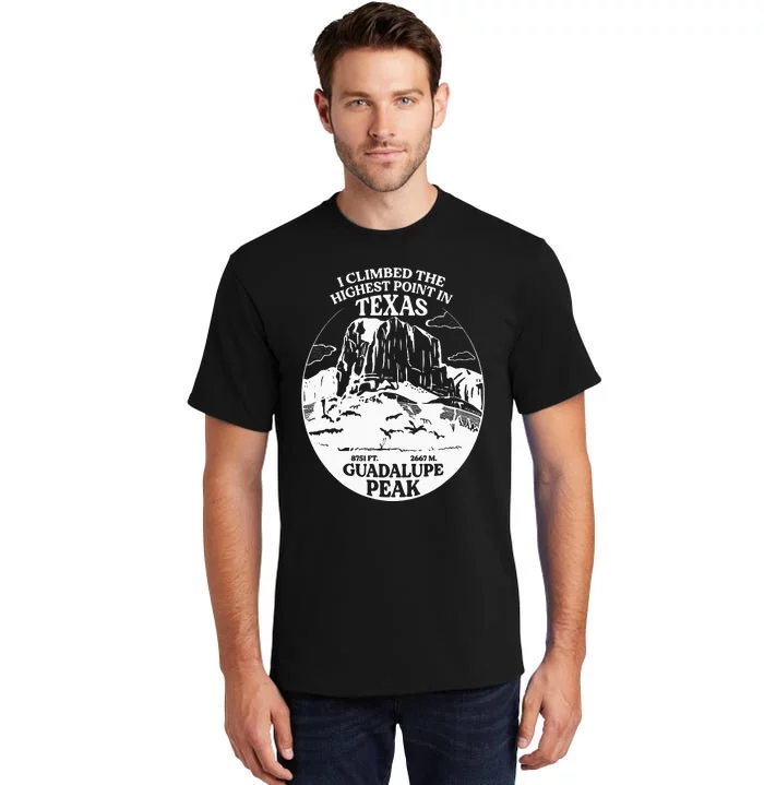 I Climbed Guadalupe Peak- The Highest Point In Texas Tall T-Shirt