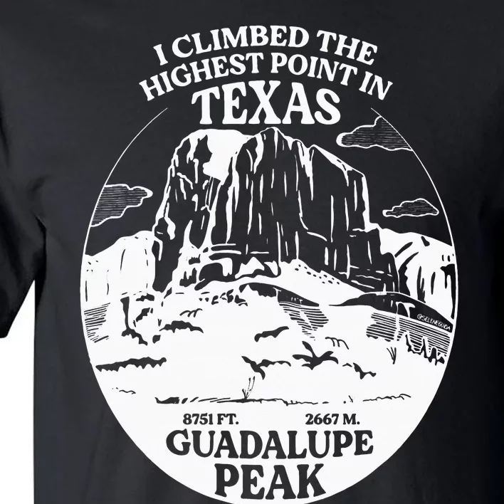 I Climbed Guadalupe Peak- The Highest Point In Texas Tall T-Shirt