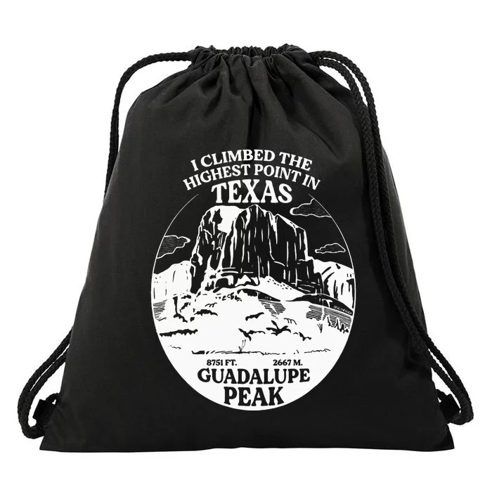 I Climbed Guadalupe Peak- The Highest Point In Texas Drawstring Bag