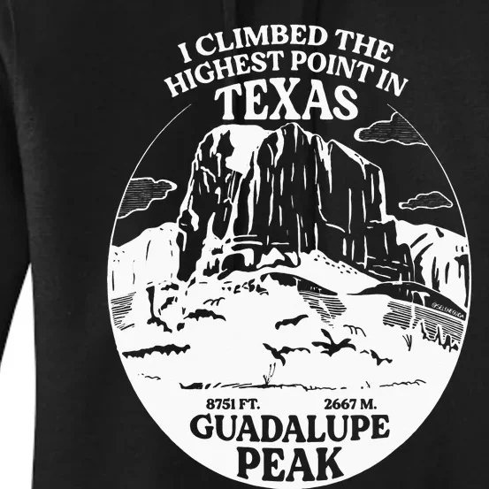 I Climbed Guadalupe Peak- The Highest Point In Texas Women's Pullover Hoodie