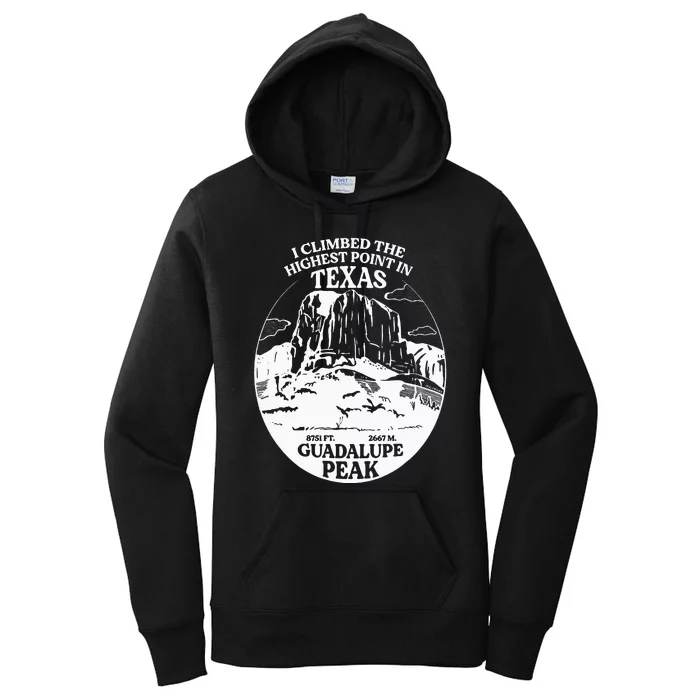 I Climbed Guadalupe Peak- The Highest Point In Texas Women's Pullover Hoodie