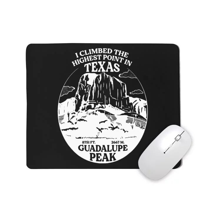 I Climbed Guadalupe Peak- The Highest Point In Texas Mousepad