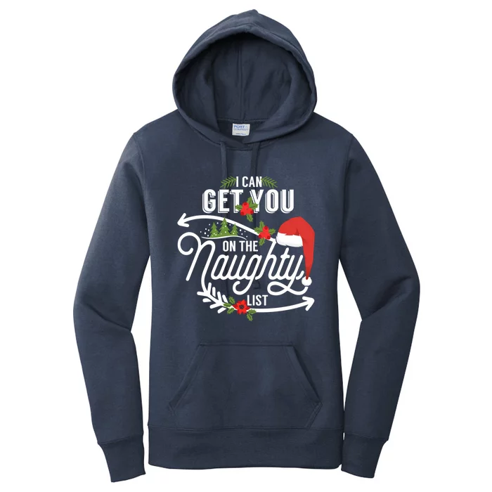 I Can Get You On Santa Naughty List Funny Christmas Funny Gift Cute Gift Women's Pullover Hoodie