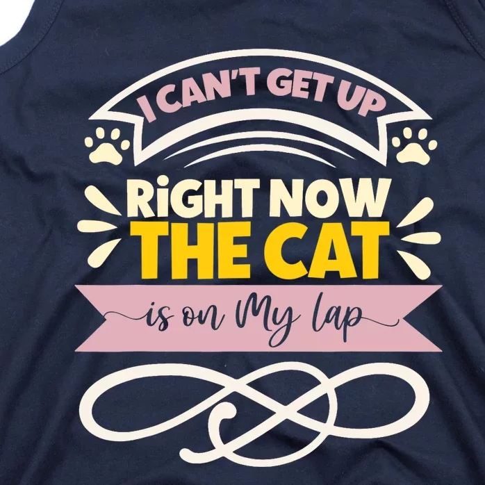 I Can't Get Up Right Now The Cat Is On My Lap, Funny Cat Tank Top