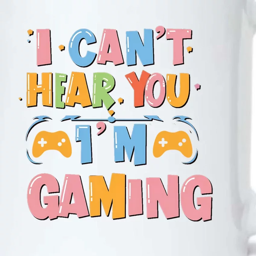 I CanT Hear You IM Gaming Ultimate Gaming Mode On Cute Gift Black Color Changing Mug